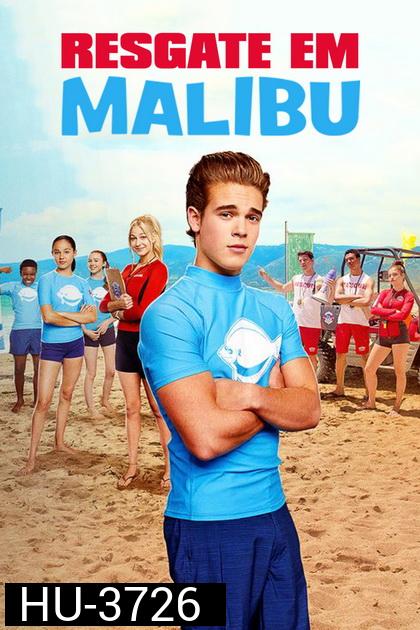 Malibu Rescue (2019) ทีมกู้ภัยมาลิบู