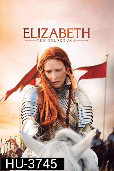 Elizabeth The Golden Age [2007]  อลิซาเบธ ราชินีบัลลังก์ทอง