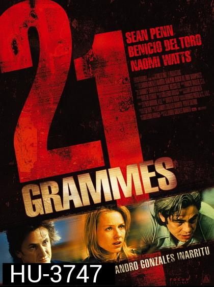 21 Grams (2003) น้ำหนัก รัก แค้น ศรัทธา