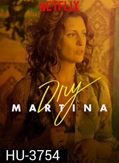 Dry Martina (2018)