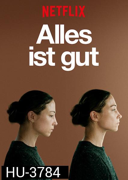 Alles ist gut (All Good AKA. All Is Good) (2018)