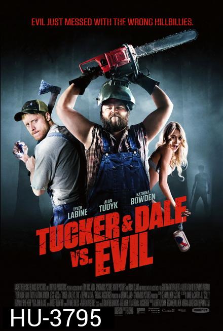 Tucker And Dale vs Evil (2010) สับฮา ไอ้หนุ่มบ้านนอก