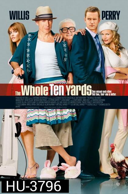 The Whole Ten Yards (2004) ปล้นอึดท้ายครัว