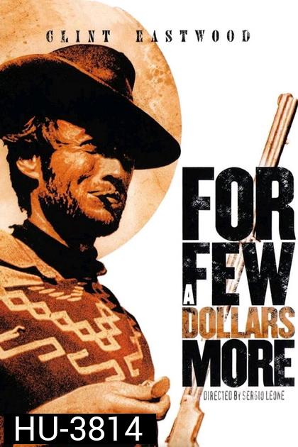 For a Few Dollars More 1965  นักฆ่าเพชรตัดเพชร 2