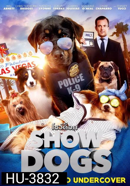 Show Dogs (2018) โชว์ด็อก