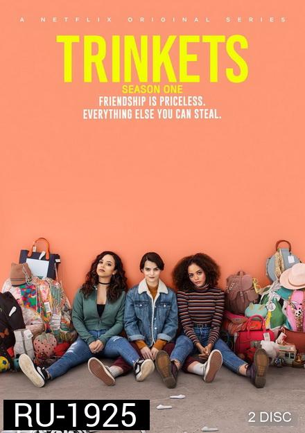 Trinkets Season 1 (2019) เพื่อนลัก นักจี๊ก