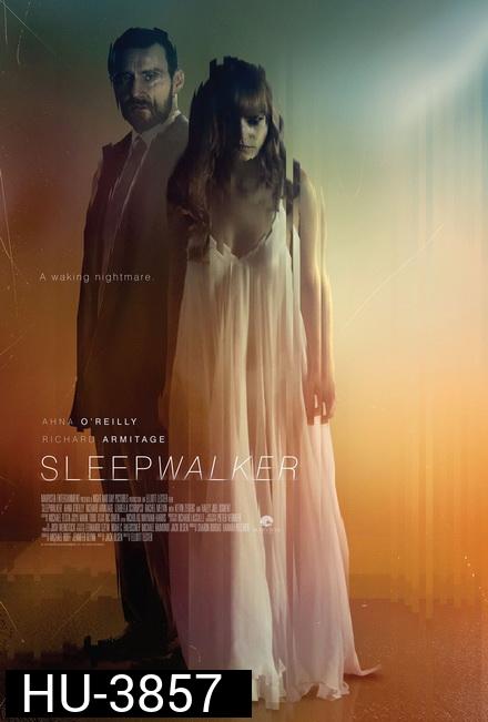 SLEEPWALKER [2017]
