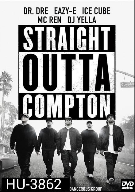 Straight Outta Compton เมืองเดือดแร็ปเปอร์กบฎ