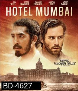Hotel Mumbai (2018) มุมไบ เมืองนรกแตก