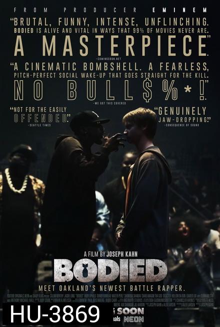 Bodied (2018)  แร็พเดือดดวลมันส์ รันวงการ [ อำนวยการสร้างโดย Eminem รับประกันความมันส์ ]