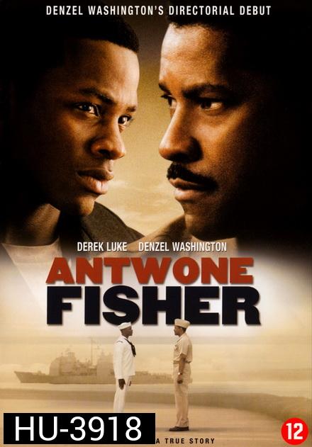 ANTWONE FISHER (2002)  แอนทวน ฟิชเชอร์  ลูกผู้ชายเย้ยลิขิต