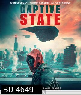 Captive State (2019) สงครามปฏิวัติทวงโลก