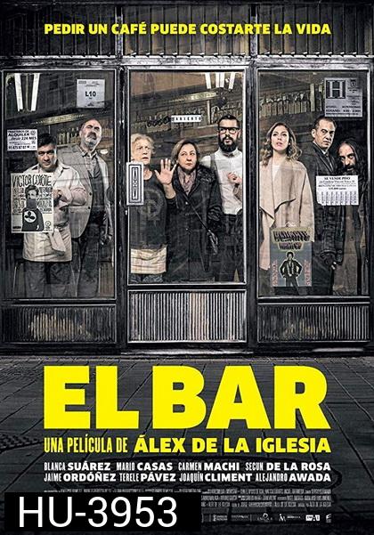 The Bar ( El Bar) 2017