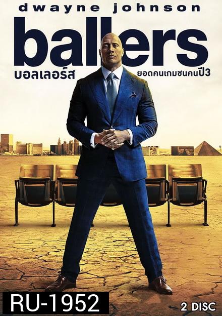 Ballers Season 3 บอลเลอร์ส ยอดคนเกมชนคน ปี 3 ( 10 ตอนจบ )