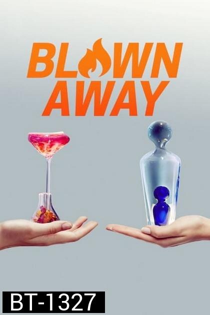Blown Away Season 1 เป่าแก้วสร้างศิลปฺ์ ปี 1