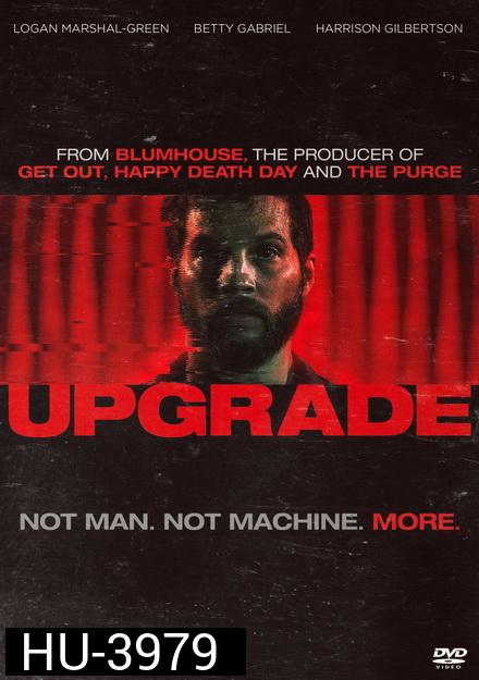 Upgrade (2018)  อัพเกรด