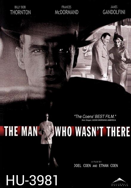 The Man Who Wasnt There 2001
