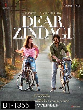 Dear Zindagi (2016) โลกสวยเพราะมีเธอ