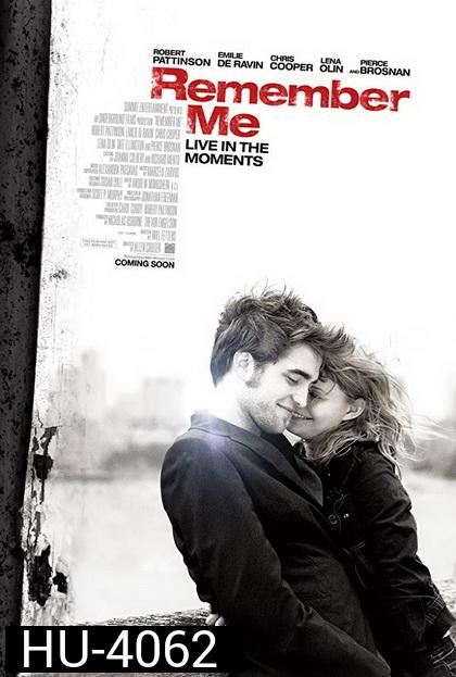 Remember Me (2010) จากนี้...มี เราตลอดไป