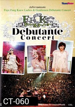 บันทึกการแสดงสด Faye Fang Kaew: Ladies & Gentlemen Debutante Concert