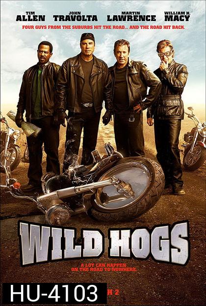 Wild Hogs 2007 สี่เก๋าซิ่งลืมแก่