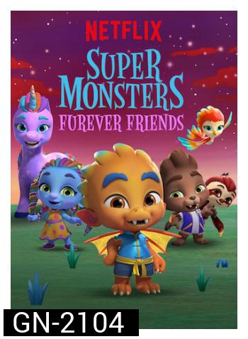 Super Monsters Furever Friends (2019) อสูรน้อยวัยป่วนกับเพื่อนรักขนฟู