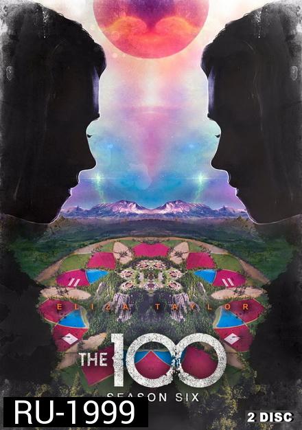 The 100 Season 6 100 ชีวิต กู้วิกฤติจักรวาลปี 6 ( 13 ตอนจบ )