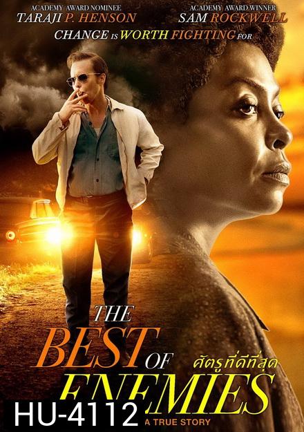 The Best of Enemies  เพื่อนรักเพื่อนแค้น