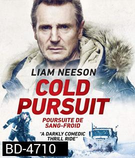 Cold Pursuit (2019) แค้นลั่นนรก