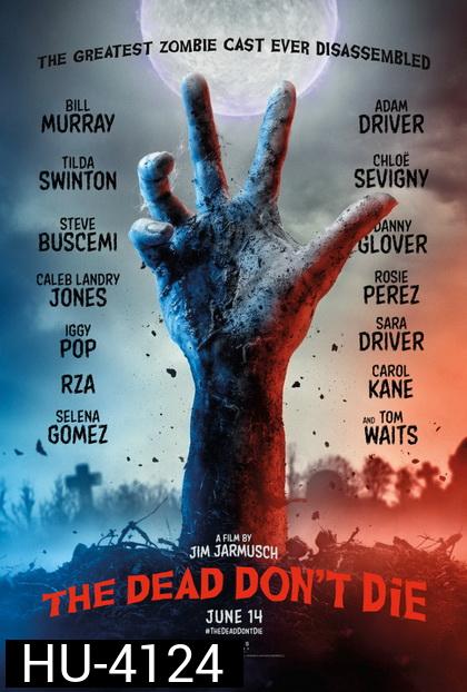 ฝ่าดงผีดิบ (2019) The Dead Don't Die