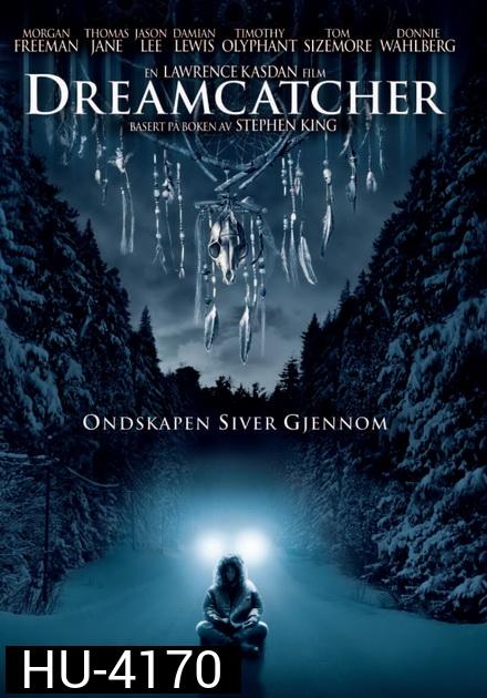 Dreamcatcher 2003 ล่าฝันมัจจุราช อสุรกายกินโลก
