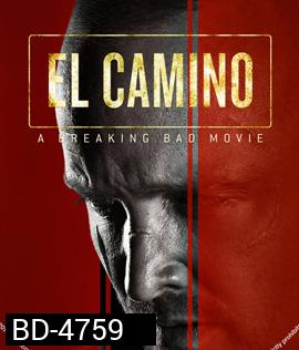 El Camino: A Breaking Bad Movie (2019) เอล คามิโน่: ดับเครื่องชน คนดีแตก