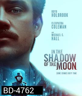 In the Shadow of the Moon (2019) ย้อนรอยจันทรฆาต
