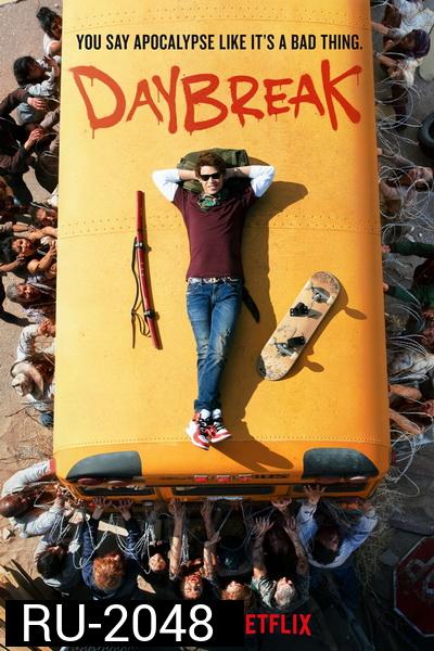 Daybreak (2019) โลกถล่ม รัก (ไม่) ทลาย Season 1