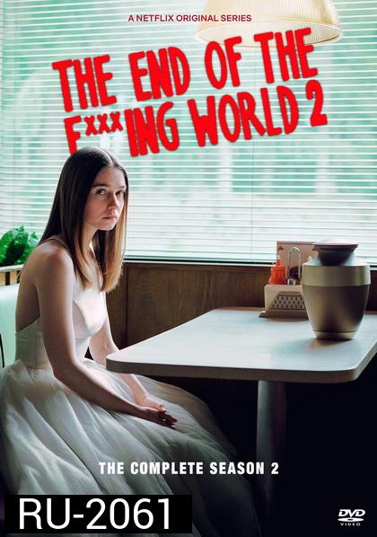 The End Of The Fucking World Season2 โลกมันห่วย ช่วยไม่ได้  EP1-EP8 [จบ]