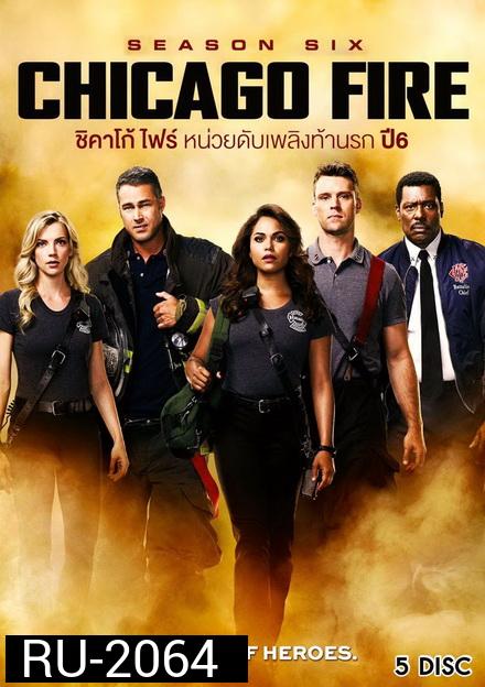 Chicago Fire Season 6 ชิคาโก้ ไฟร์ หน่วยดับเพลิงท้านรก ปี 6 ( 23 ตอนจบ )