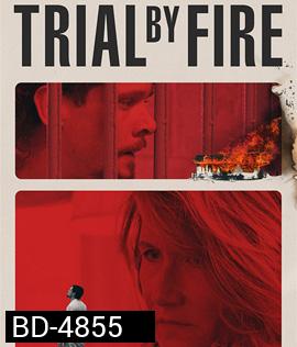 Trial by Fire (2018)