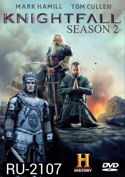 Knightfall SEASON 2 ( 8 ตอนจบ )