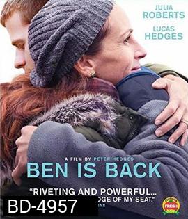 Ben Is Back (2018) จากใจแม่ถึงลูก...เบน