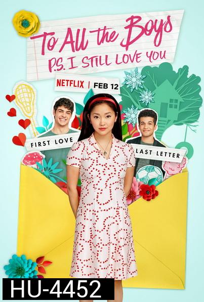 To All the Boys: P.S. I Still Love You (2020) แด่ชายทุกคนที่ฉันเคยรัก (ตอนนี้ก็ยังรัก)