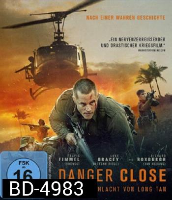 Danger Close: The Battle of Long Tan (2019) ฝ่าสมรภูมิลองแทน