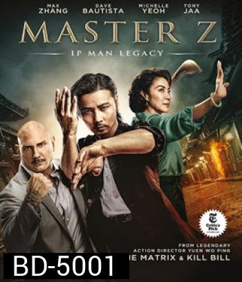 Master Z The Ip Man Legacy (2018) ยิปมัน ตำนานมาสเตอร์ Z