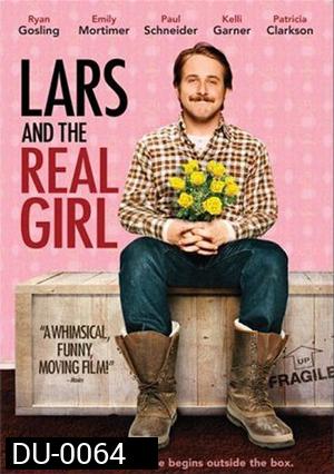 Lars and the Real Girl หนุ่มเจี๋ยมเจี้ยมกับสาวเทียมรักแท้