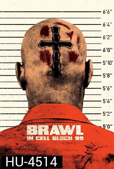 BRAWL IN CELL BLOCK 99 (2017) คุกเดือด คนเหลือเดน