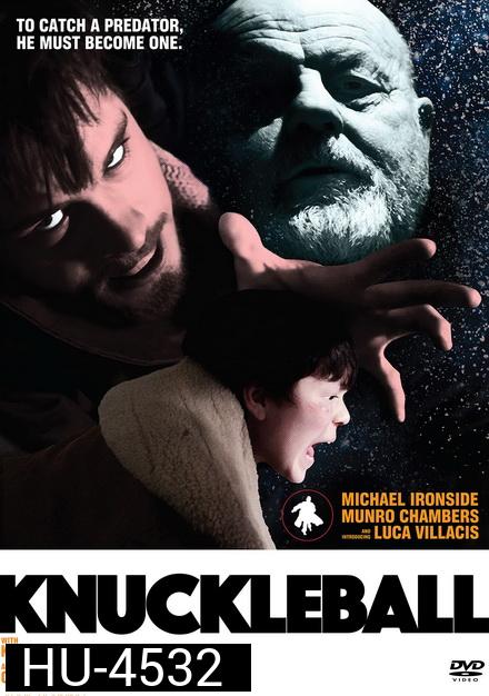 Knuckleball (2018) ขว้างให้หัวแบะ