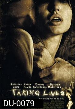 Taking Lives (2004) Unrated Director's Cut  สวมรอยฆ่า