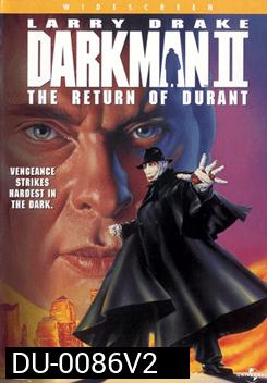 Darkman 2 The Return Of Durant ดาร์คแมน กลับจากนรก ภาค2 
