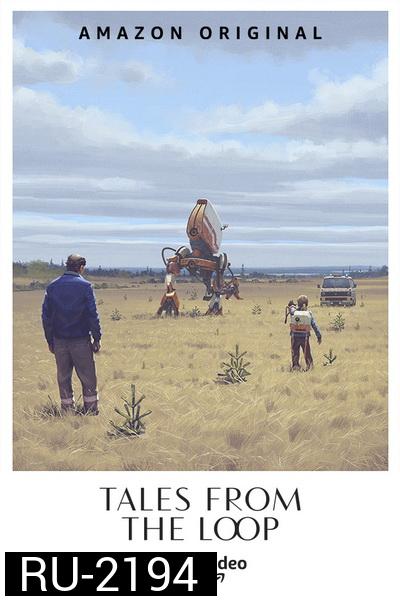 Tales From The Loop Season 1  ( EP 1-8จบ )