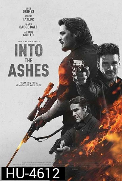 Into the Ashes (2019) แค้นระห่ำ
