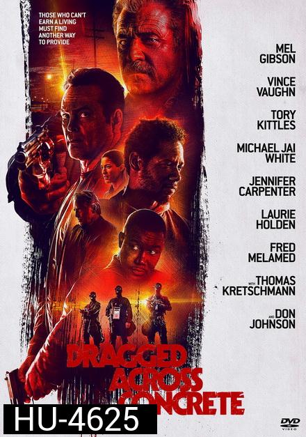Dragged Across Concrete (2019)  คนปล้นโจร